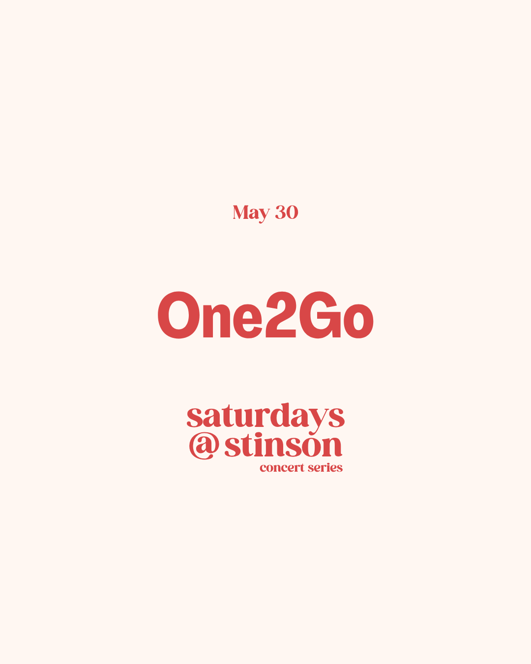One2Go - Saturdays @ Stinson Concert Series