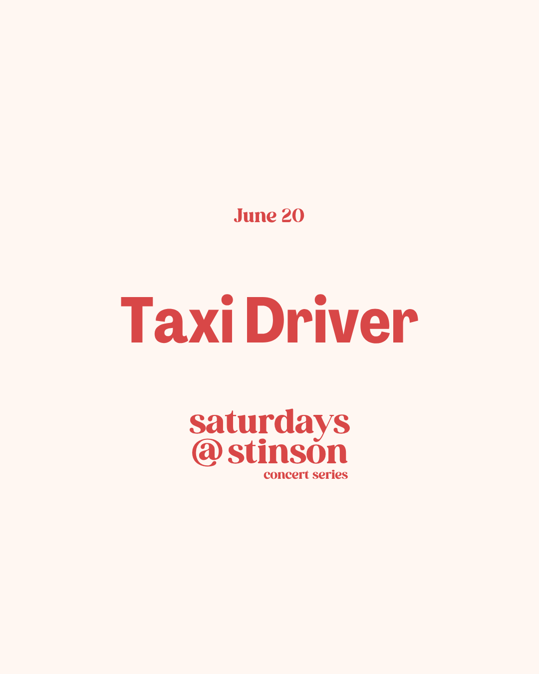 Taxi Driver - Saturdays @ Stinson Concert Series