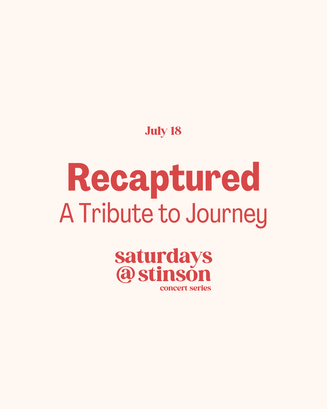 Recaptured: A Tribute to Journey - Saturdays @ Stinson Concert Series