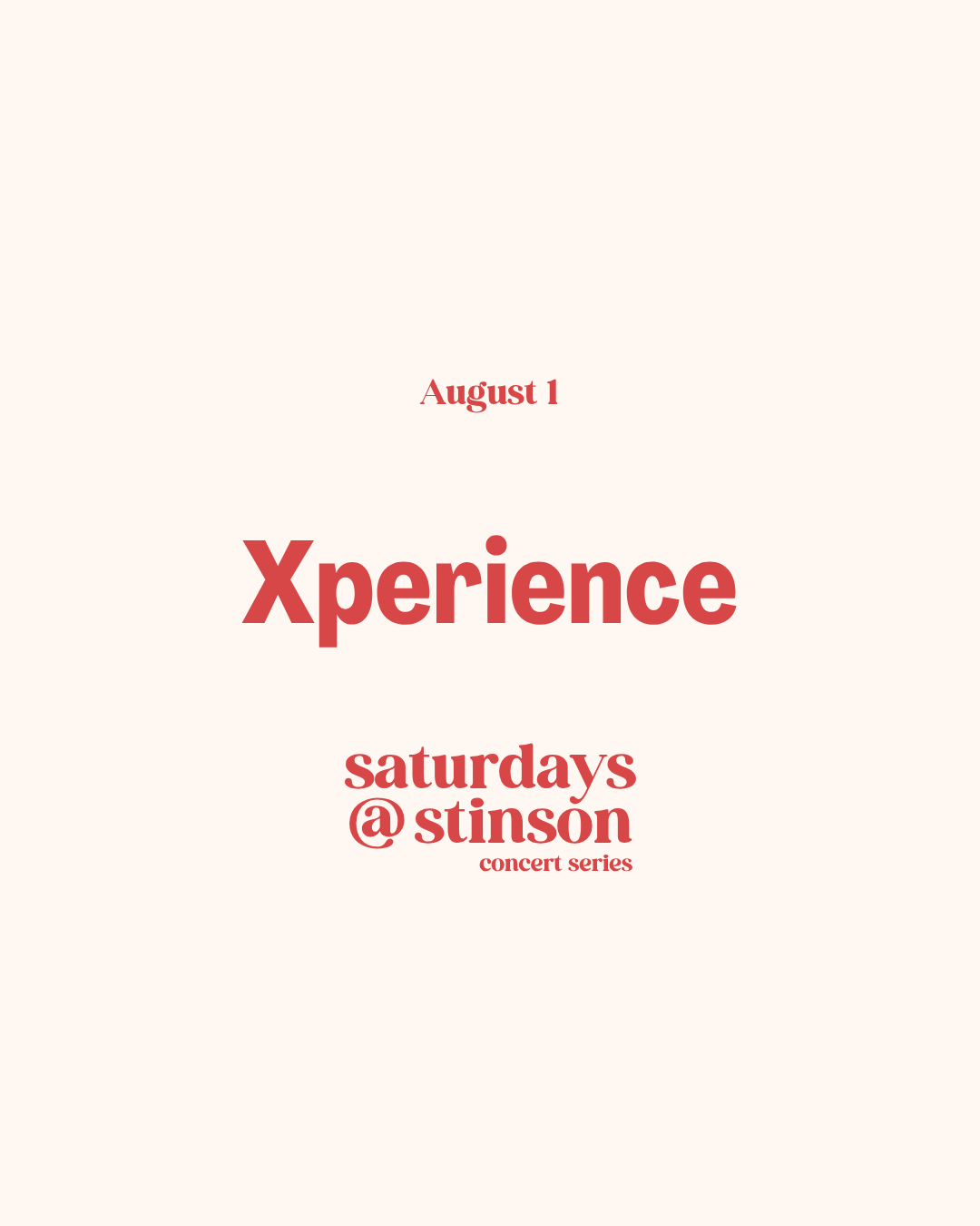 Xperience - Saturdays @ Stinson Concert Series
