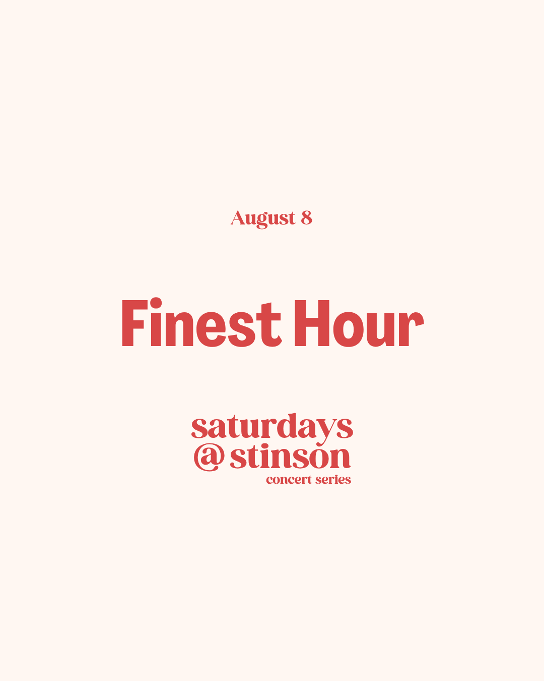Finest Hour - Saturdays @ Stinson Concert Series