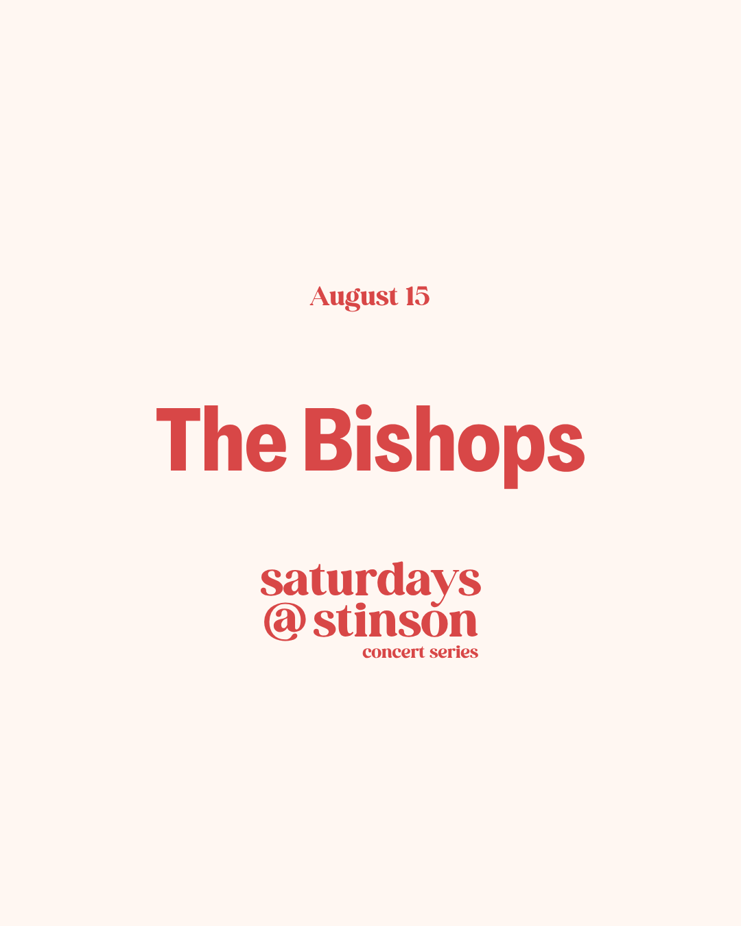 The Bishops - Saturdays @ Stinson Concert Series