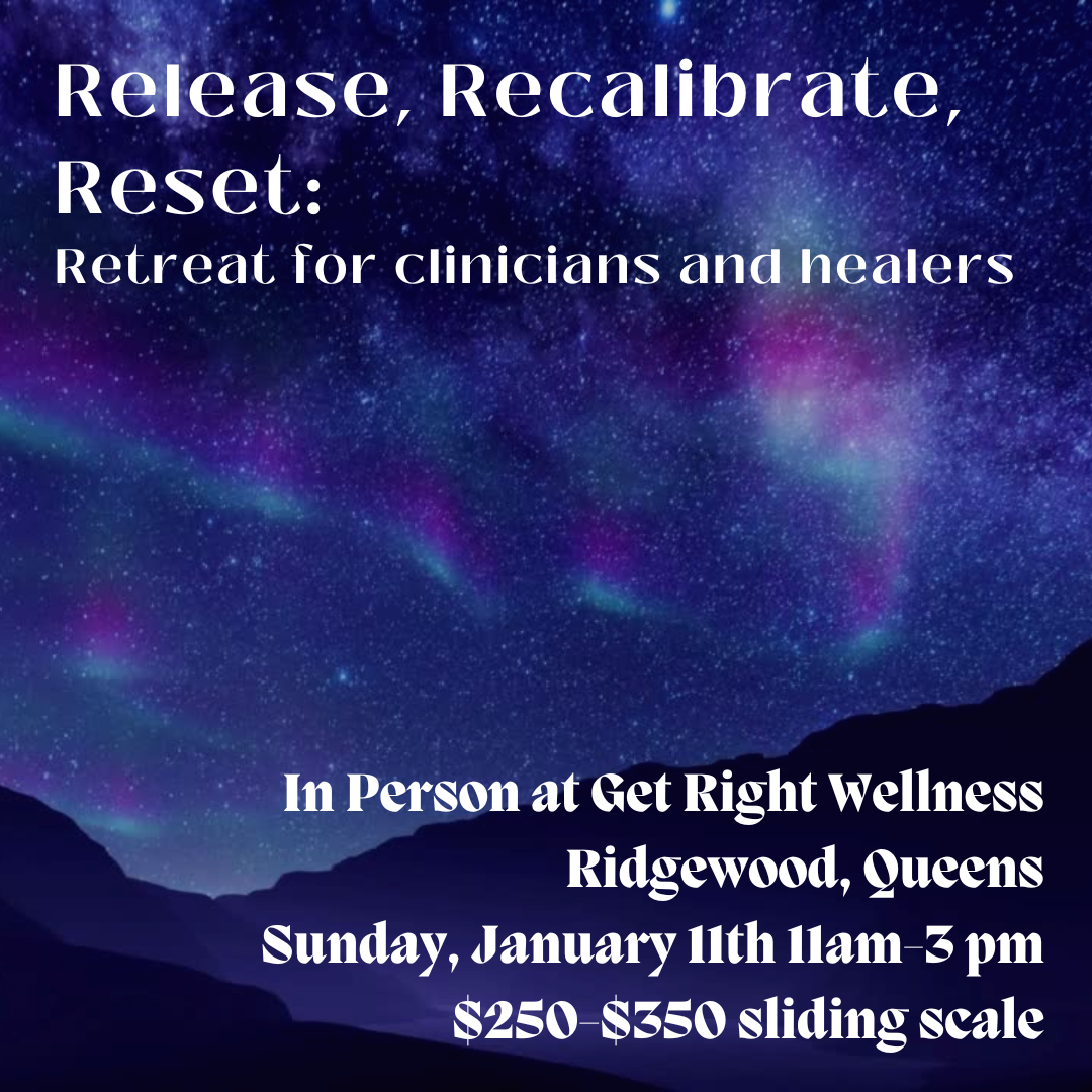 Release, Recalibrate, Reset: Retreat for Clinicians and Healers