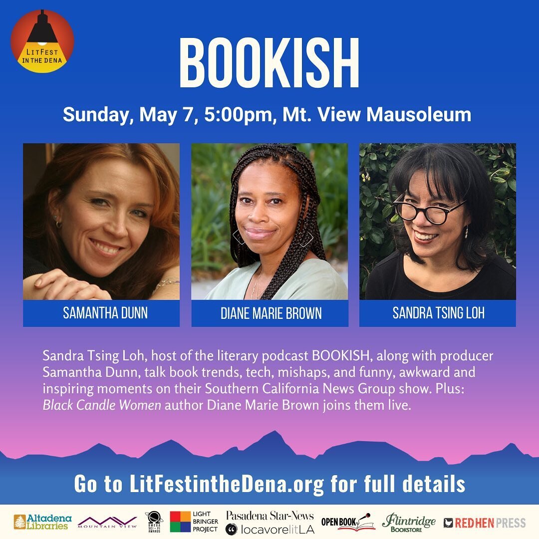 LitFest in the Dena is happening this weekend! Come out for this shining star of a literary festival at the Mountain View Mausoleum in Altadena. I will be talking with Samantha Dunn and Sandra Tsing Loh as a guest on a live session of their literary 