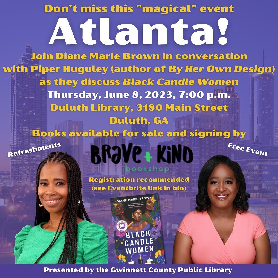 Can't wait to be back in Atlanta, my home for a summer during my grad school internship at the CDC. This visit, I'll be meeting with @piper_huguley (author of By Her Own Design) for a fun Black Candle Women chat. We'll be at the Duluth Branch of the 