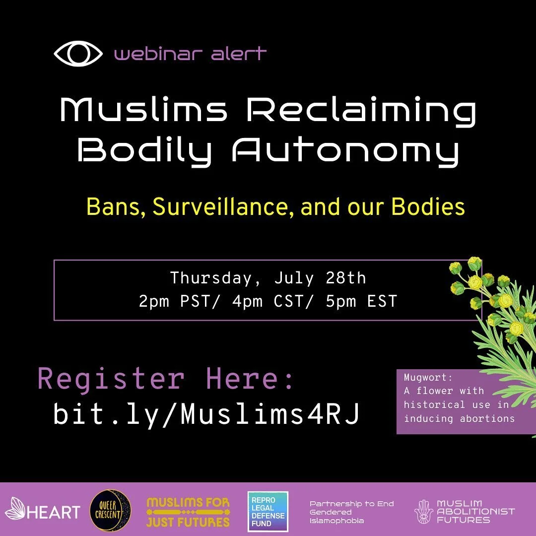 Bodily Autonomy is sacred. Self determination is holy.

Join us on Thursday, July 28th for  part II of this collaborative workshop with series on Muslims and bodily autonomy. Register at the link in our bio or at bit.ly/MuslimsforRJ

Join HEART, Quee