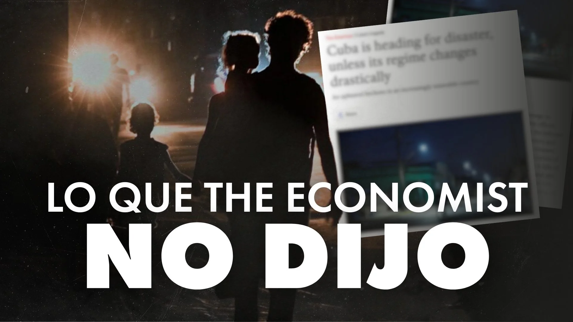 Imagen de portada del artículo “Lo que The Economist no dijo”, con siluetas de personas caminando de noche y, al fondo, una referencia a un titular sobre Cuba.