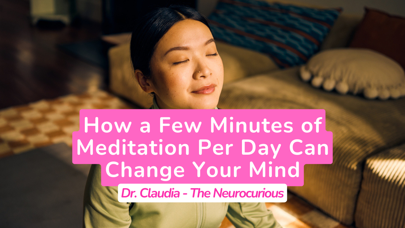Meditation &amp; Brain Health: How a Few Minutes a Day Can Change Your Mind