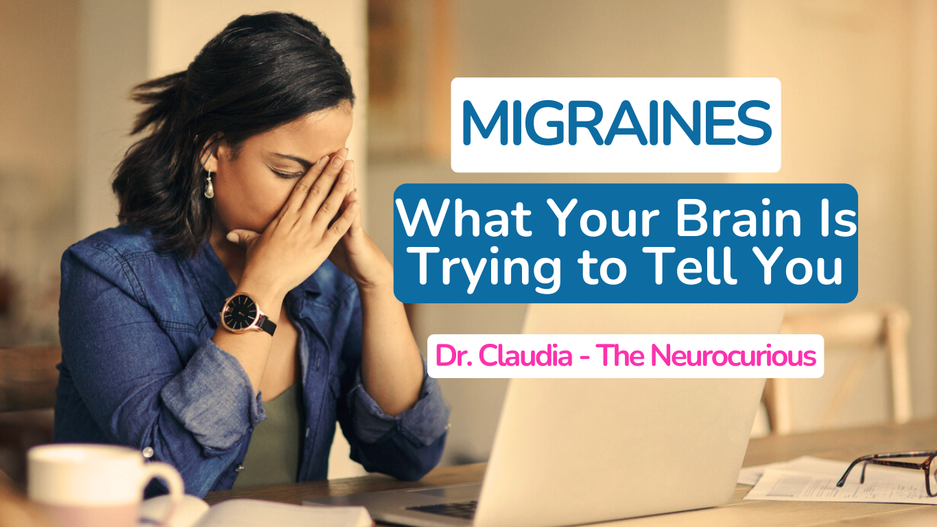 Migraines - What Your Brain Is Trying to Tell You