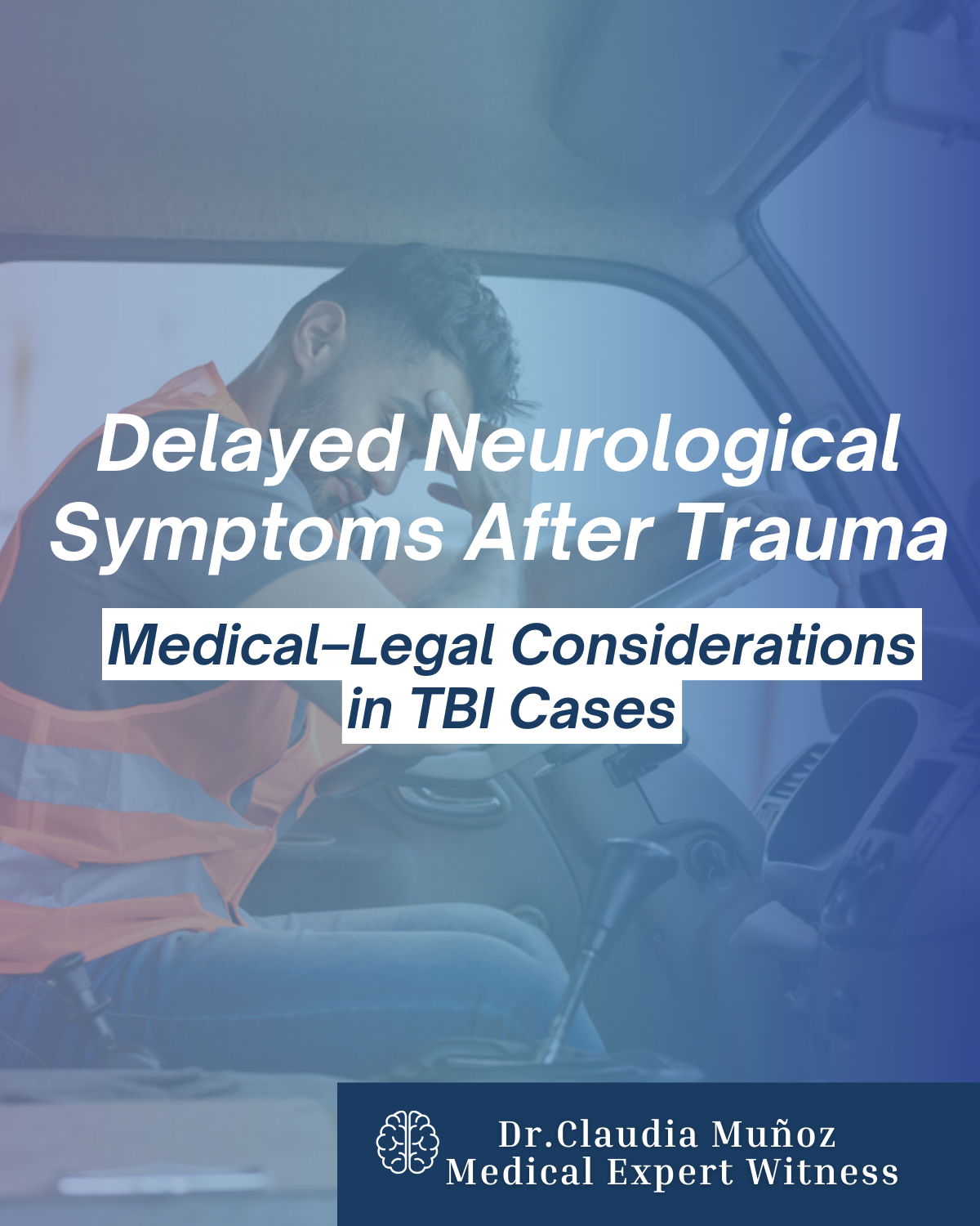 Delayed Neurological Symptoms After Trauma: Medical–Legal Considerations in TBI Cases