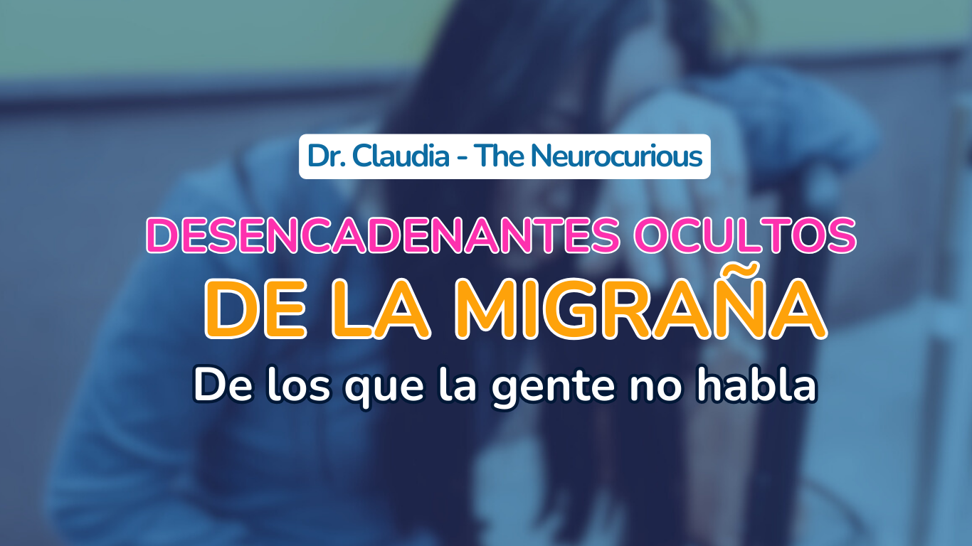 Desencadenantes ocultos de la Migraña de los que la gente no habla
