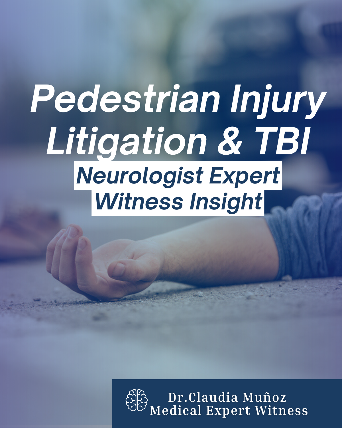 Pedestrian Injury Litigation &amp; TBI: A Neurologist Expert Witness Insight