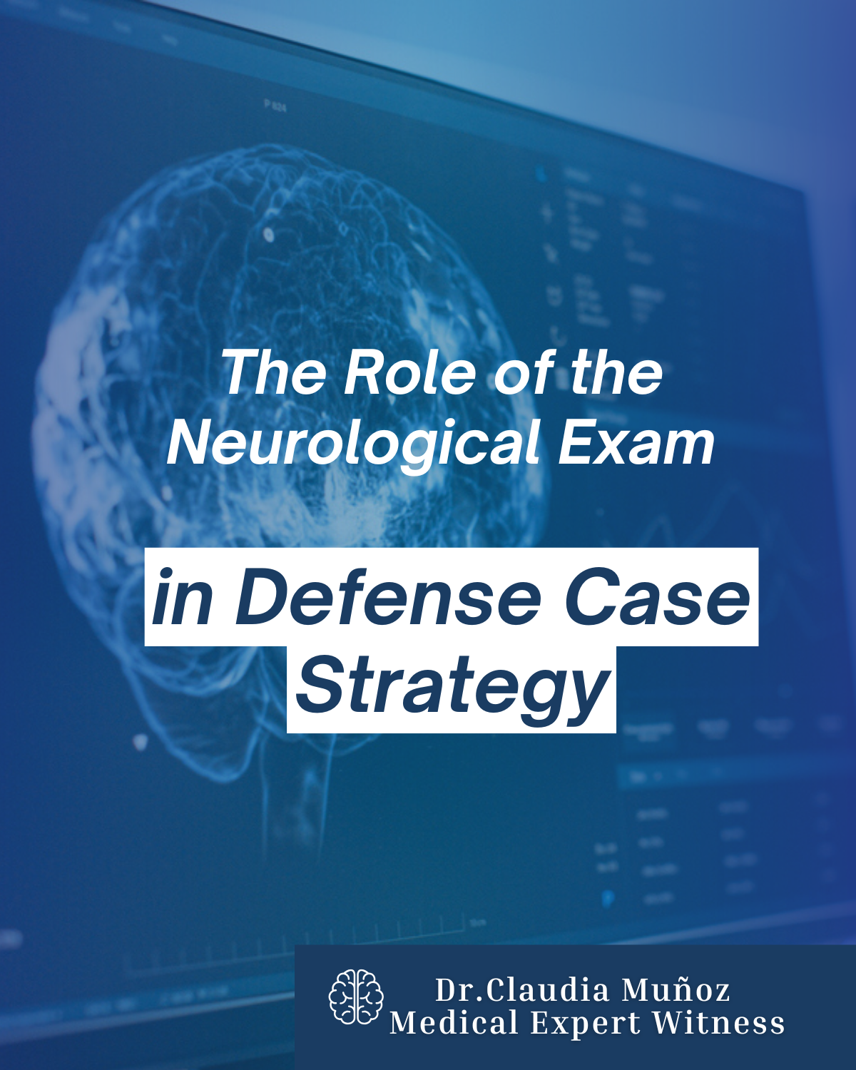 The Role of the Neurological Exam in Defense Case Strategy