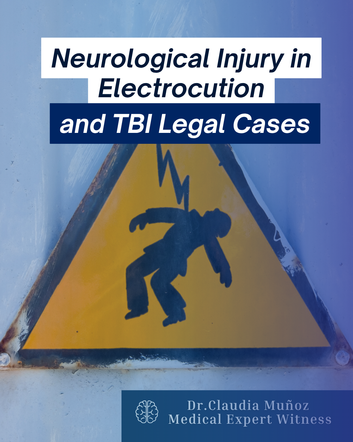 Neurological Injury in Electrocution and TBI Legal Cases