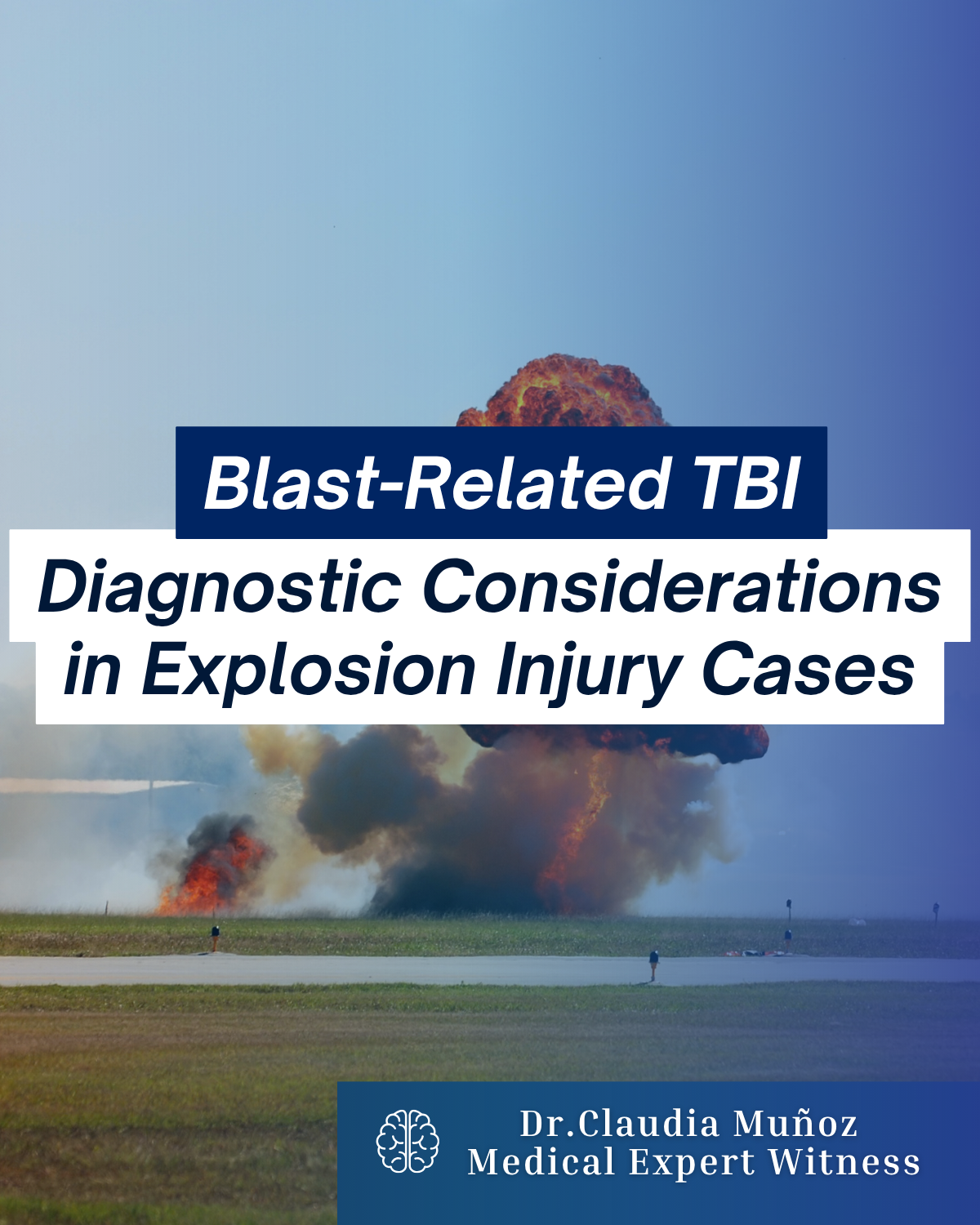 Blast-Related TBI: Diagnostic Considerations in Explosion Injury Cases