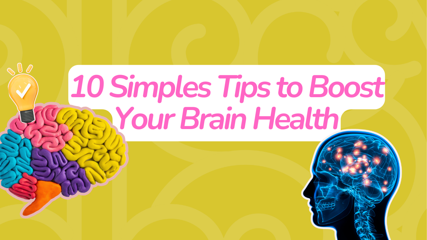 10 Simples Tips to Boost Your Brain Health — NeuroCurious.com