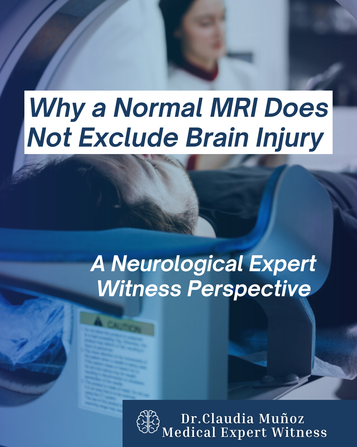 Why a Normal MRI Does Not Exclude Brain Injury