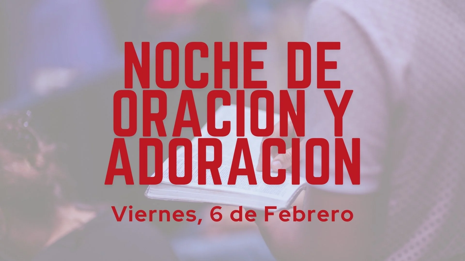 Noche de Oracion y Adoracion