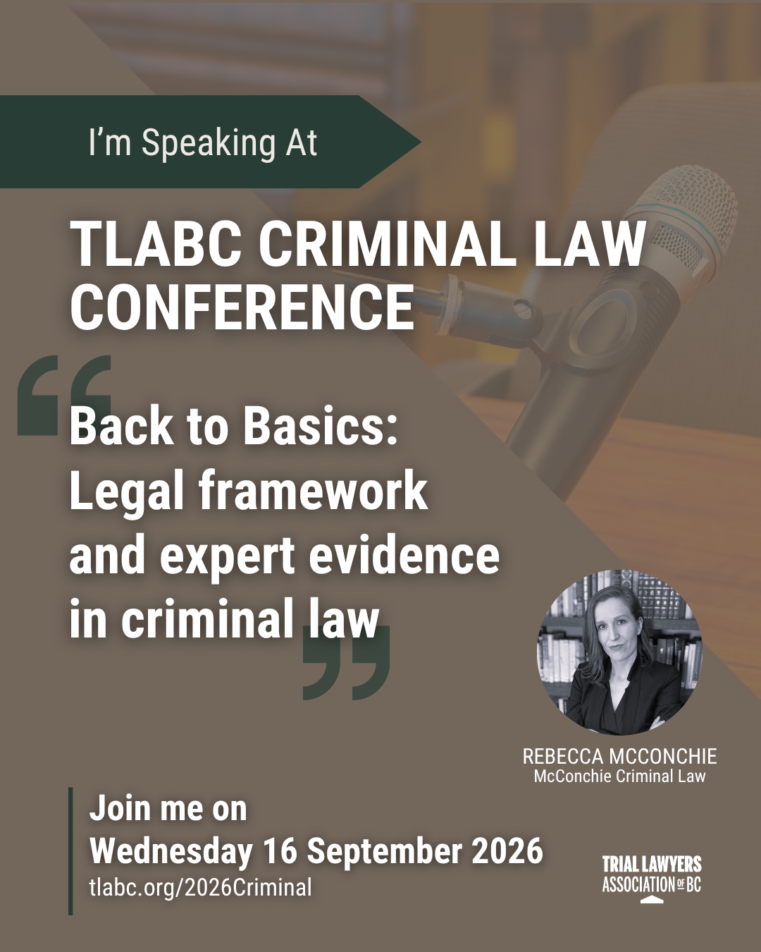 Image of Rebecca imposed on a flyer promoting the TLABC Criminal Law Conference