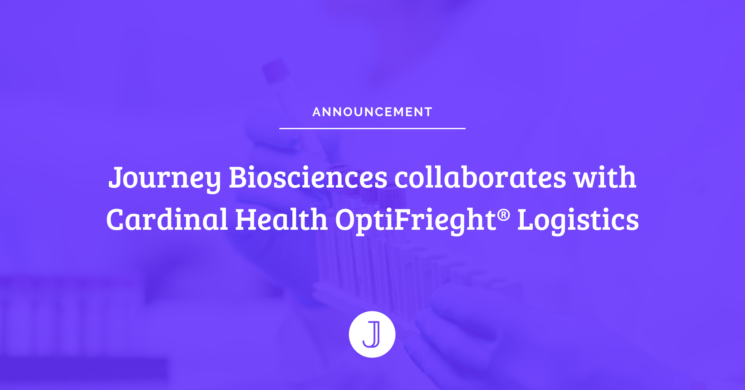 Journey Biosciences and Cardinal Health OptiFreight® Logistics Collaborate to Improve Long-Term Diabetes Care