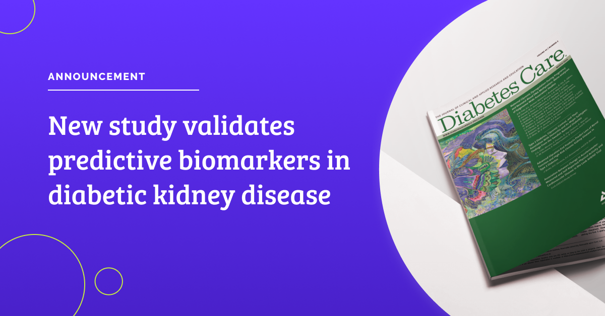 New study validates predictive biomarkers in diabetic kidney disease, an important step in precision medicine.