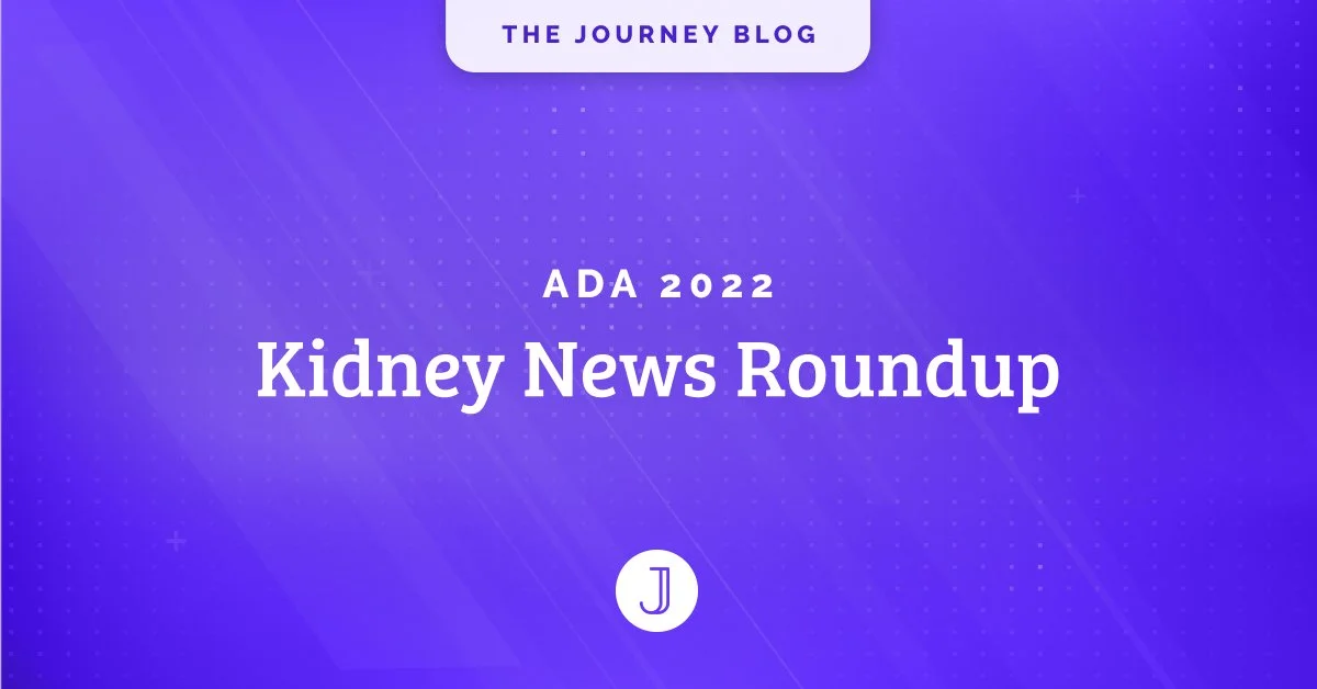 Kidney News Roundup - ADA 2022