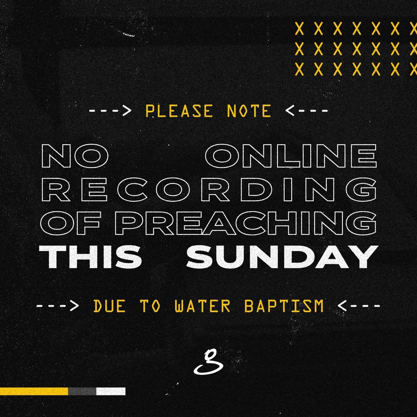 FYI There will be no Online Recording this Sunday due to Water Baptisms