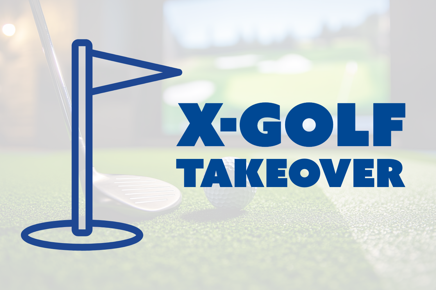 X-Golf Takeover