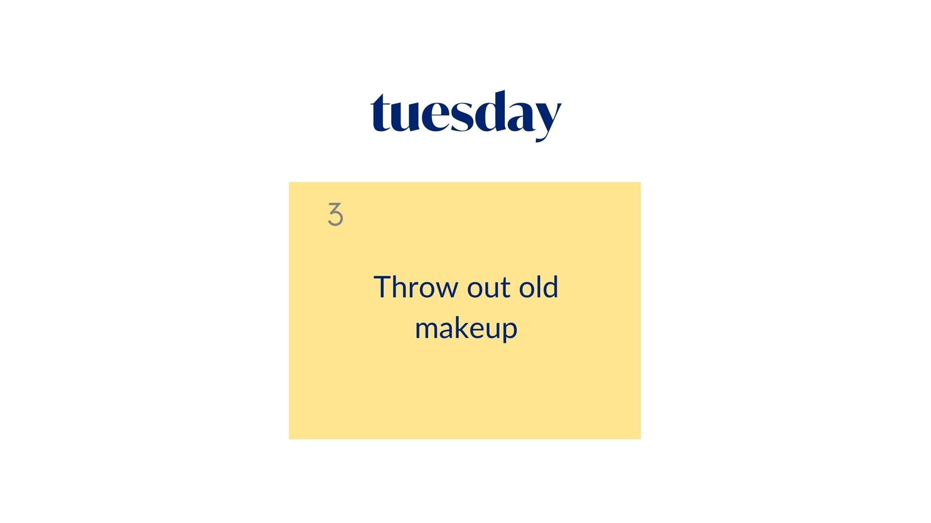 Day 3: Throw out old makeup