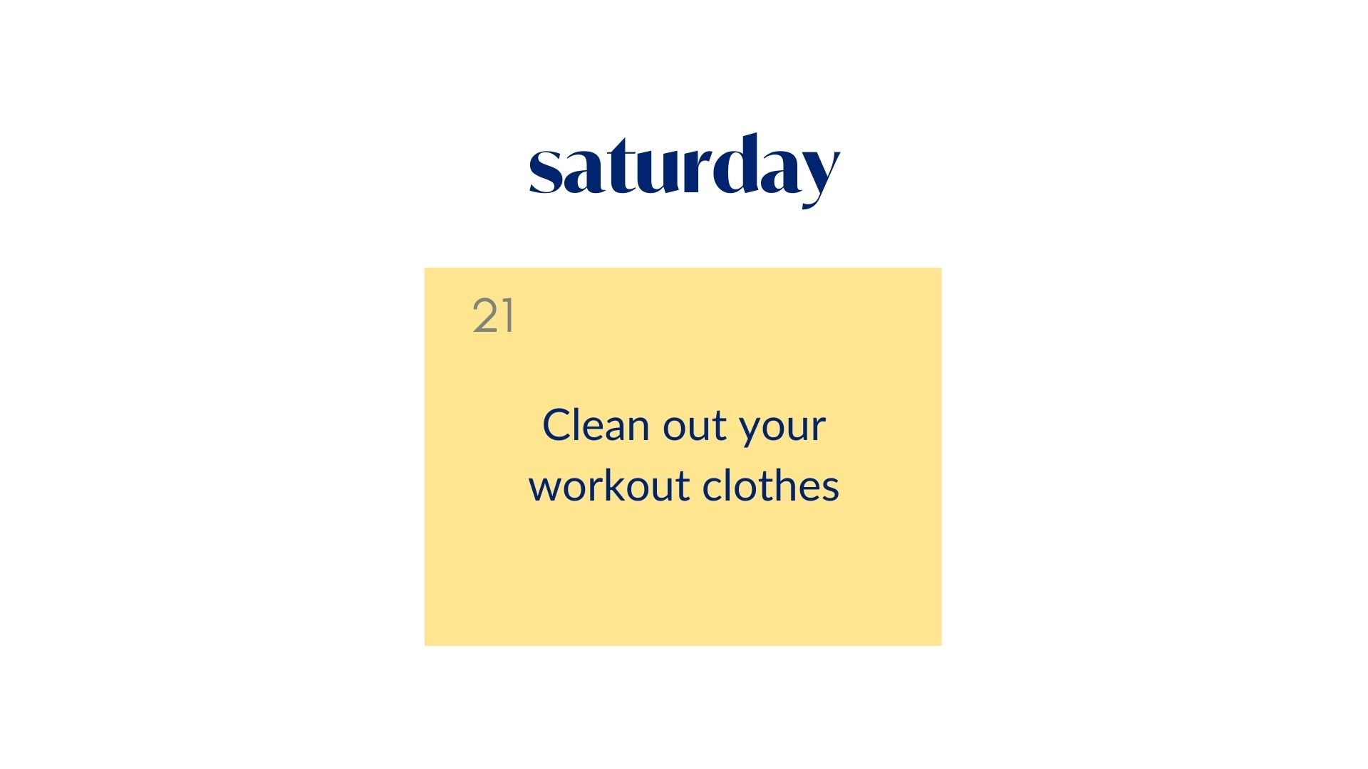 Day 21: Clean out your workout clothes