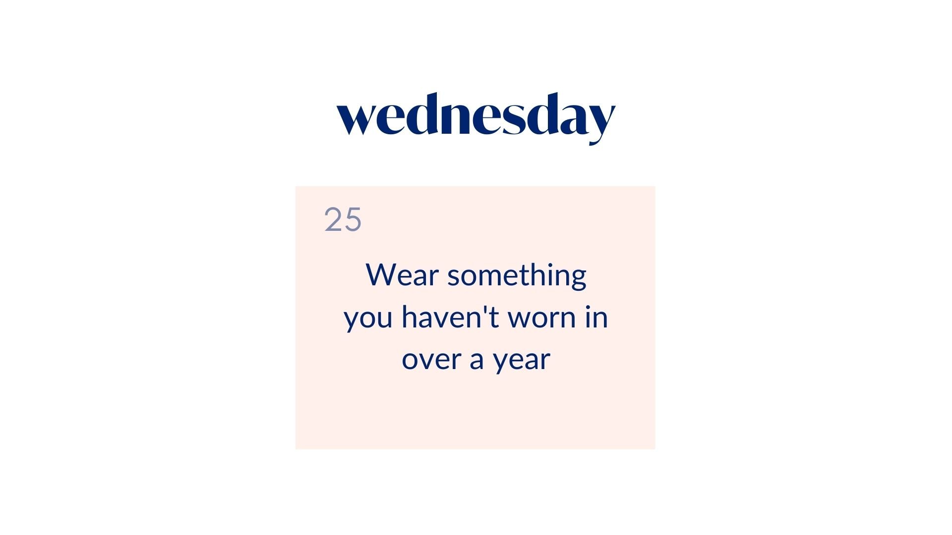 Day 25: Wear something you haven't worn in over a year