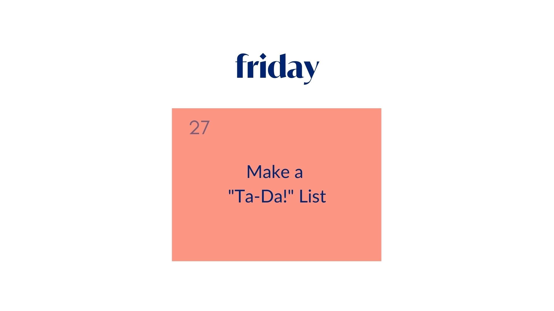 Day 27: Make a "Ta-Da!" List