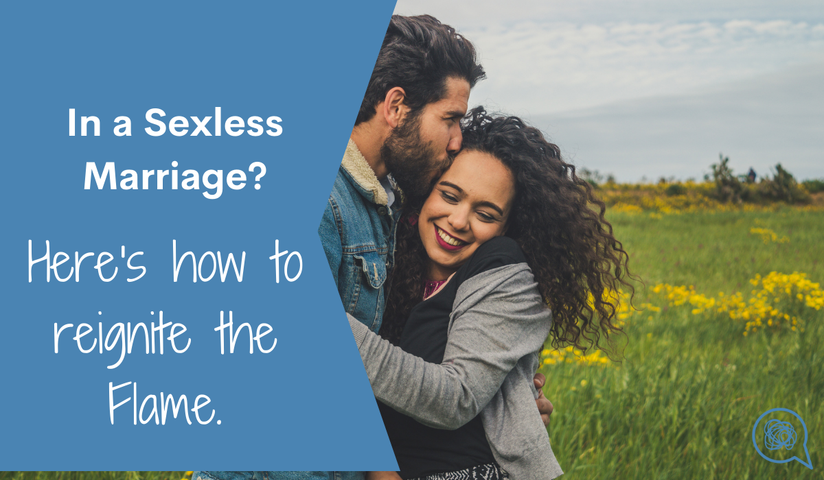 In a Sexless Marriage? Here's How to Reignite the Flame. — Space to Reflect