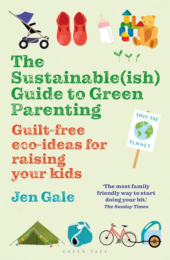 Gale_THE SUSTAINABLE(ISH) GUIDE TO GREEN PARENTING.jpeg