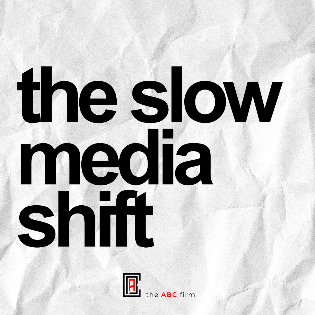 the slow media shift and why it matters in 2026
