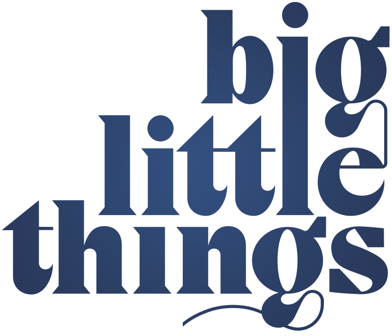 Big Little Things