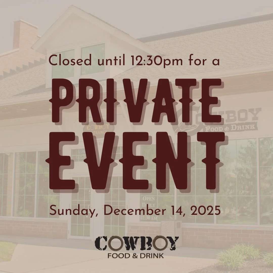 Heads up, Cowboy fam! 🤠 We&rsquo;ll be closed until 12:30pm on Sunday, December 14 for a private event. We&rsquo;ll see you for lunch!