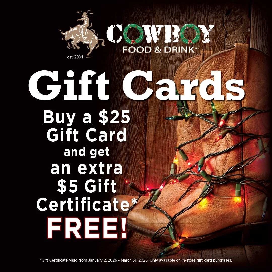 &lsquo;Tis the season for bonus bucks! 🌟
Get a FREE $5 certificate with every $25 Cowboy gift card you buy.
Treat someone else&hellip; and treat yourself too. 😉