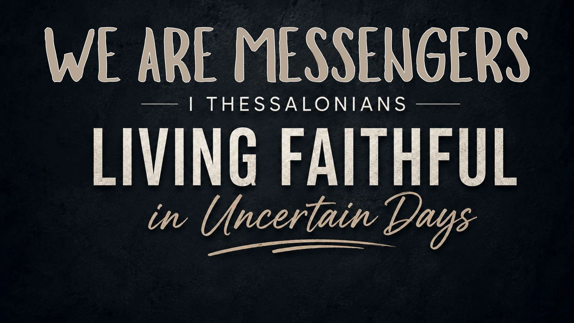 1 Thessalonians | We Are Messengers