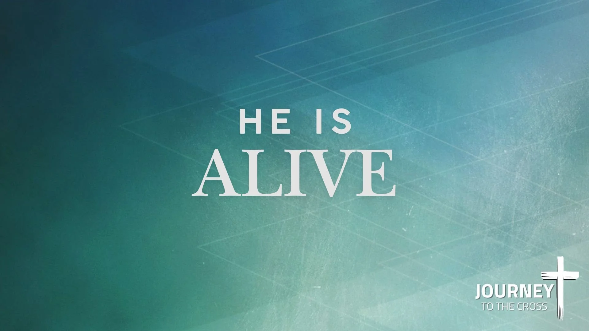Journey to the Cross | He is Alive | Week 6