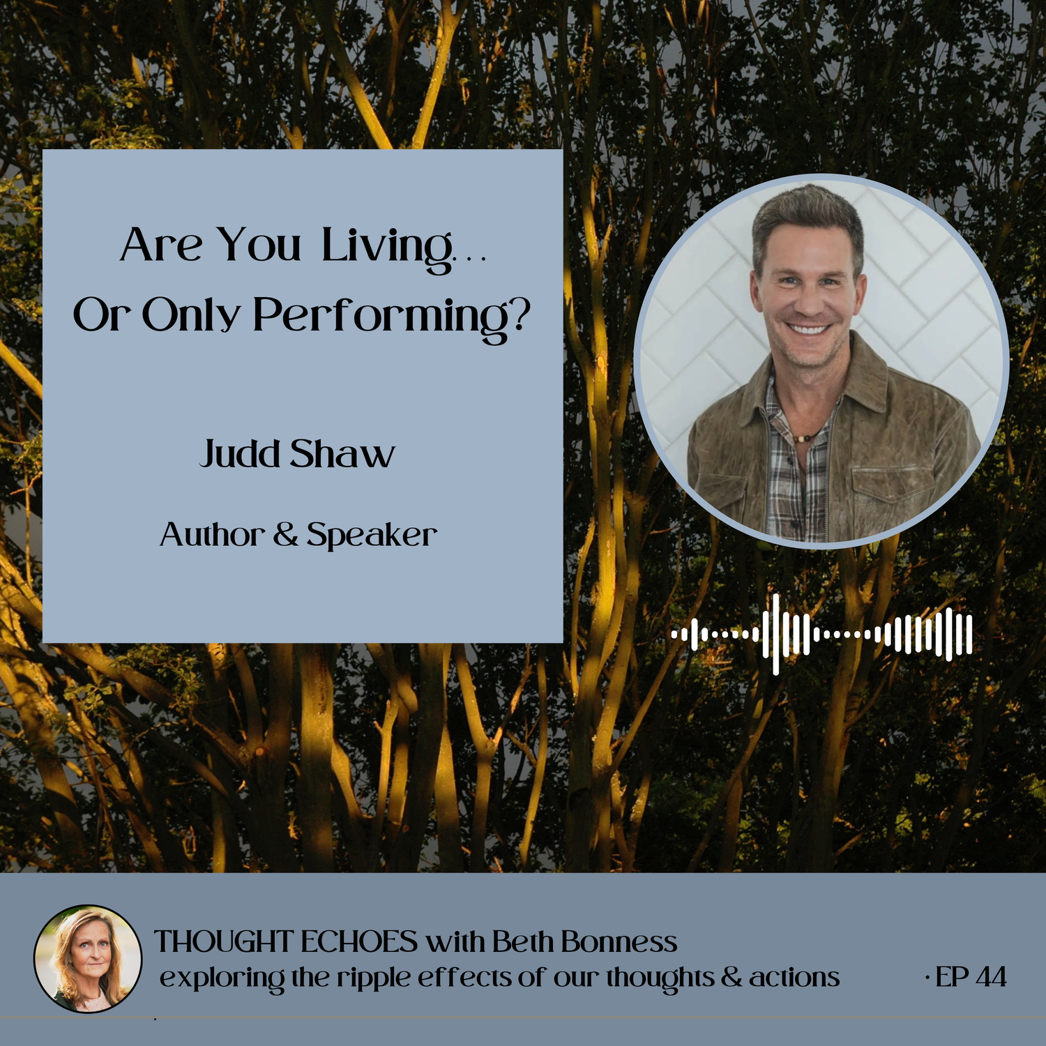 Are You Living Or Only Performing? | Judd Shaw episode artwork