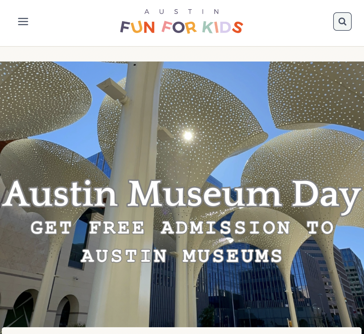screenshot of Austin Fun For Kids website including a photo of the Blanton Museum's plaza and the title Austin Museum Day Get Free Admission to Austin Museums