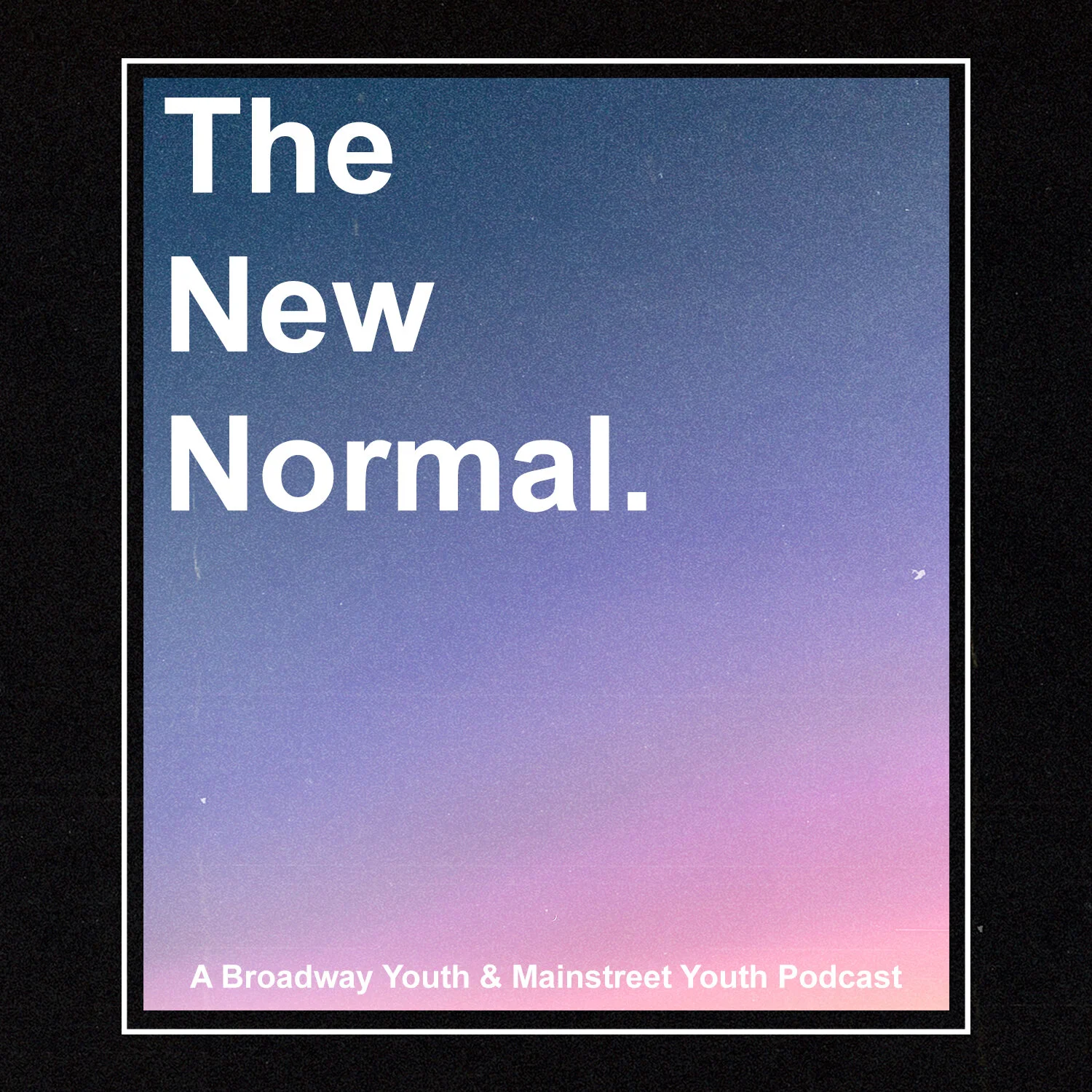The New Normal (Podcast)