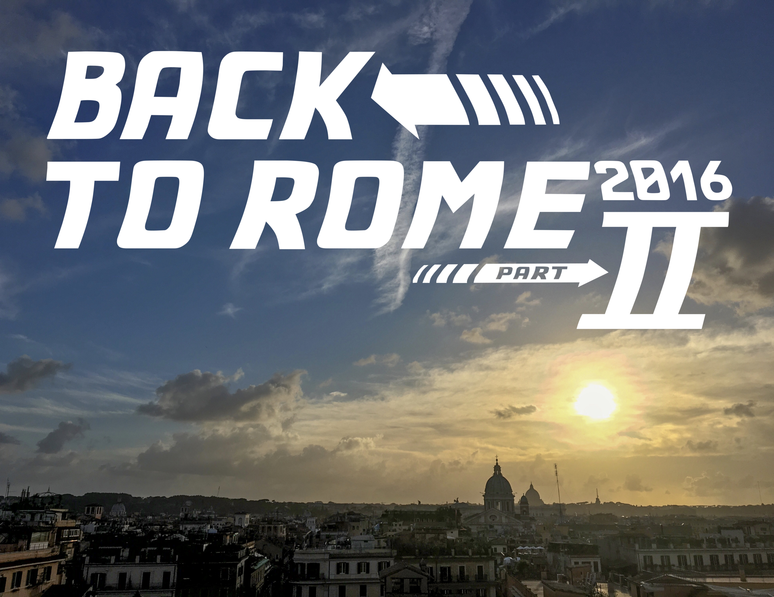 Back to Rome - Part II
