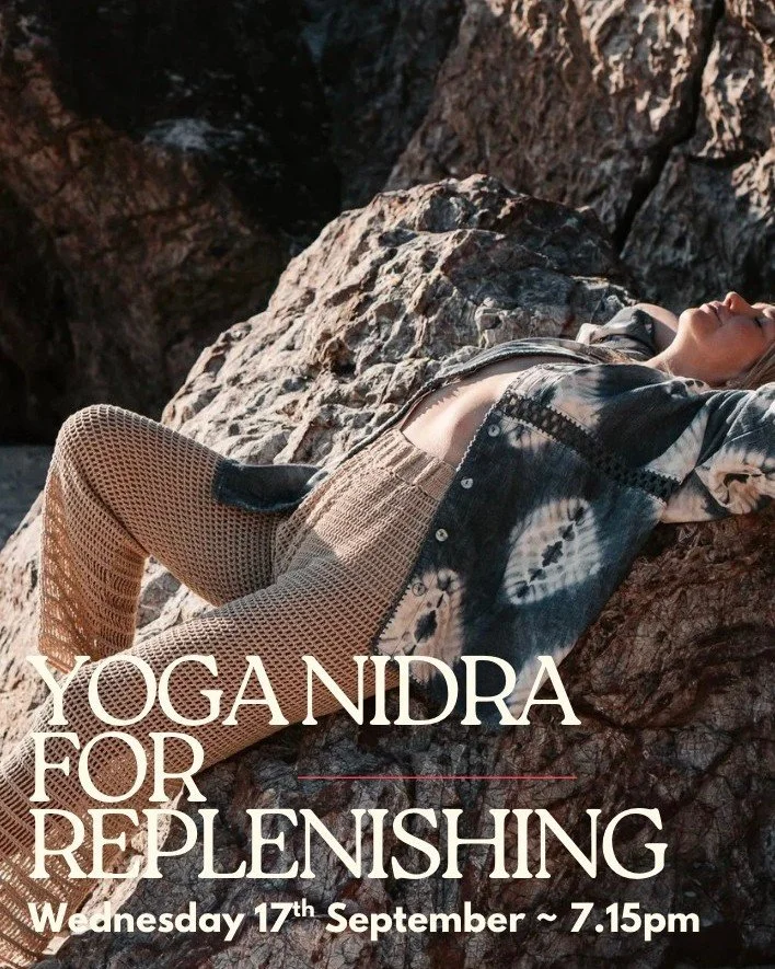 Yoga Nidra for Replenishing is tomorrow evening 7.15pm. 

Why should you join us?

꩜ Yoga Nidra brings you in touch with your internal self through a state of deep relaxation.

This connection with your deeper conscious self allows you to process + h