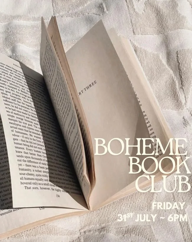 Join us for the return of our Boheme Book Club.

A chance to get inspired to read, chat, connect with like minded people, sip on delicious tea and chocolate.

We will be together choosing our next book and then meet each month to discuss our individu
