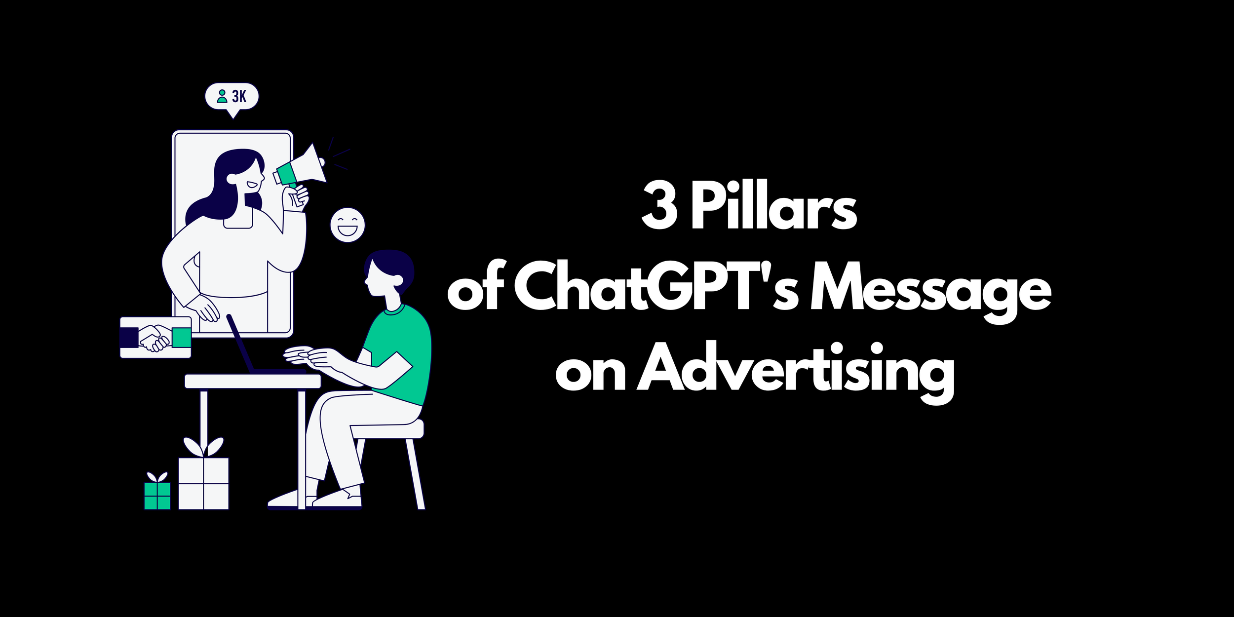 3 Pillars of ChatGPT's Message on Advertising