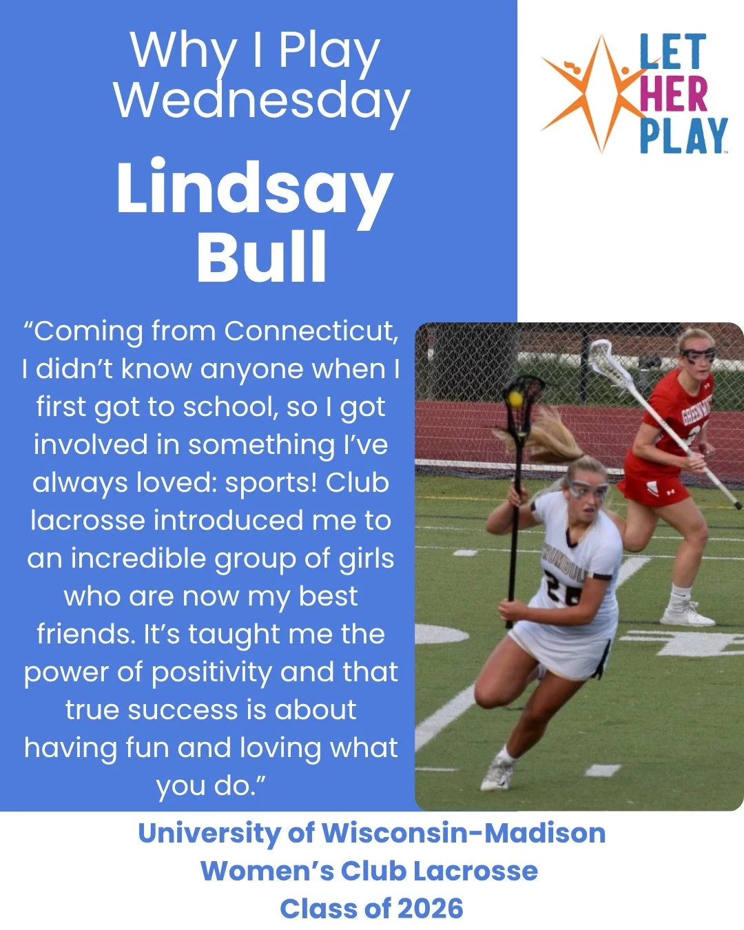 From finding new friends to rediscovering her love of the game, Lindsay Bull reminds us what it&rsquo;s all about: playing for the joy of it. Here&rsquo;s her Why I Play:
&quot;Coming from Connecticut, I didn&rsquo;t know anyone when I first got to s