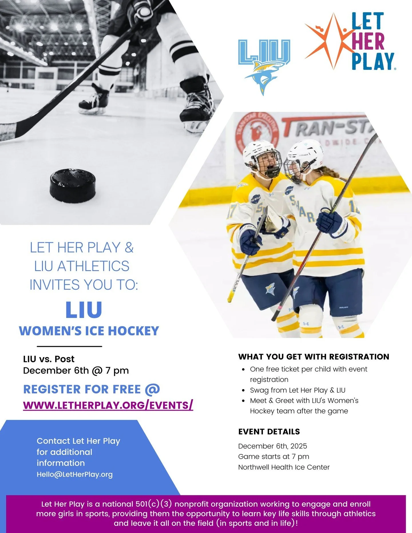Join Let Her Play and @liuathletics as @liuwhockey takes on Post on Friday, 12/6 at 7 pm.

Register with Let Her Play to get free entry to the game for school-aged girls, meet the LIU team after the game + take home some swag from Let Her Play and LI