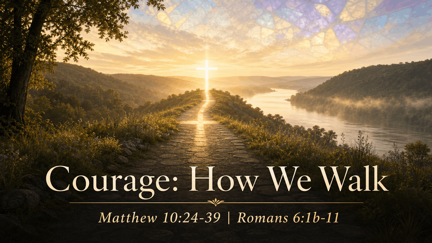 Sunday, June 21, 2026. Courage: How We Walk